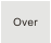 Over